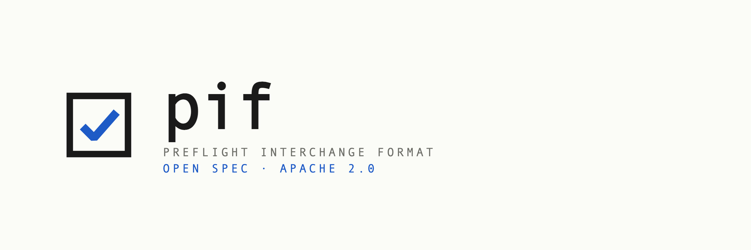 pif: Preflight Interchange Format, an open spec under Apache 2.0